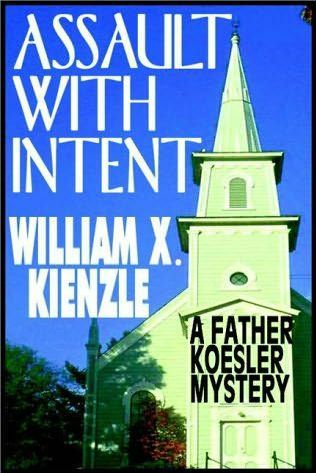 Assault with Intent (1982) by William X. Kienzle