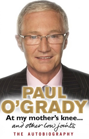 At My Mother's Knee...: and other low joints (2008) by Paul O'Grady