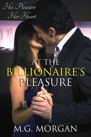 At the Billionaire's Pleasure (2000) by M.G. Morgan