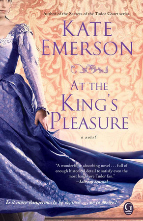 At the King's Pleasure (2012) by Kate Emerson