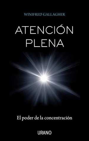 Atención plena: el poder de la concentración (2010)