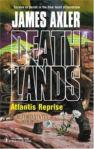 Atlantis Reprise (Altered States, #2) (2005) by James Axler
