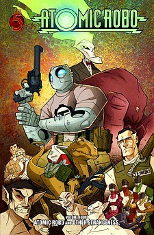 Atomic Robo and Other Strangeness (2010) by Brian Clevinger