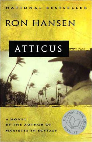 Atticus (1997) by Ron Hansen