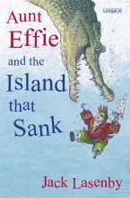 Aunt Effie and the Island That Sank (2004) by Jack Lasenby
