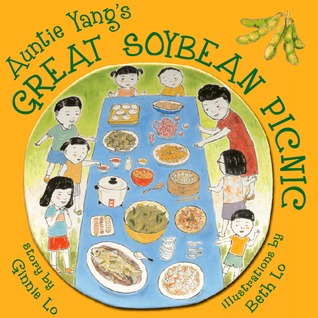 Auntie Yang's Great Soybean Picnic (2012) by Ginnie Lo