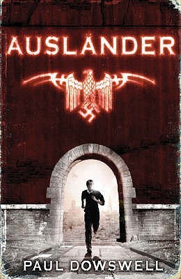 Ausländer (2009) by Paul Dowswell