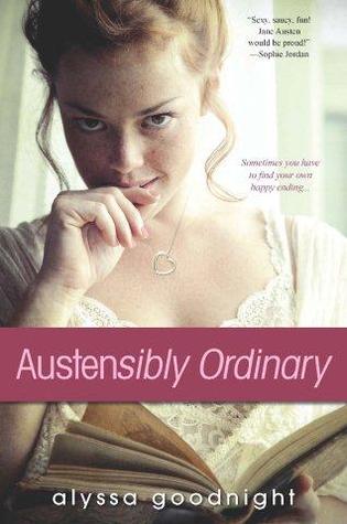 Austensibly Ordinary (2013) by Alyssa Goodnight