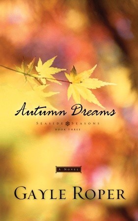 Autumn Dreams (2003) by Gayle Roper