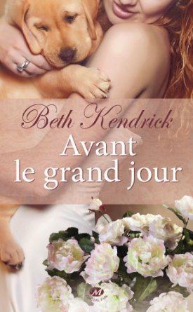 Avant le grand jour (2014) by Beth Kendrick