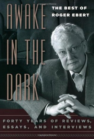 Awake in the Dark: The Best of Roger Ebert (2006)