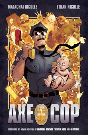 Axe Cop Volume 1 (2006) by Malachai Nicolle