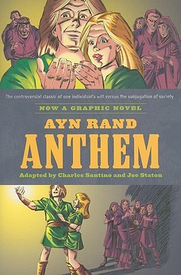 Ayn Rand's Anthem: The Graphic Novel (2011) by Charles Santino