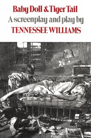 Baby Doll & Tiger Tail (1991) by Tennessee Williams