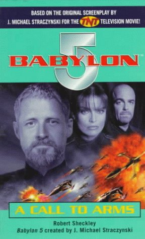Babylon 5: A Call to Arms (1998) by Robert Sheckley