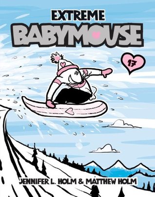 Babymouse #17: Extreme Babymouse (2013)