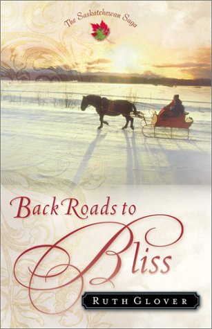 Back Roads to Bliss (2003) by Ruth Glover