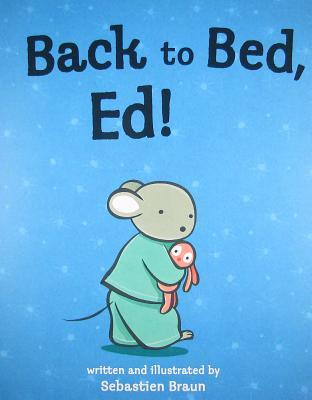 Back to Bed, Ed (2010) by Sebastien Braun