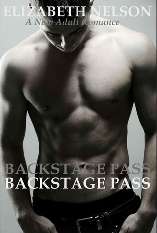 Backstage Pass (2013) by Elizabeth Nelson