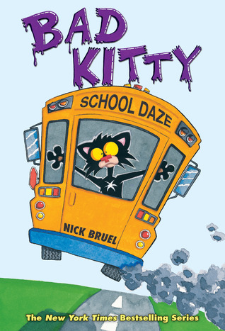 Bad Kitty School Daze (2013) by Nick Bruel