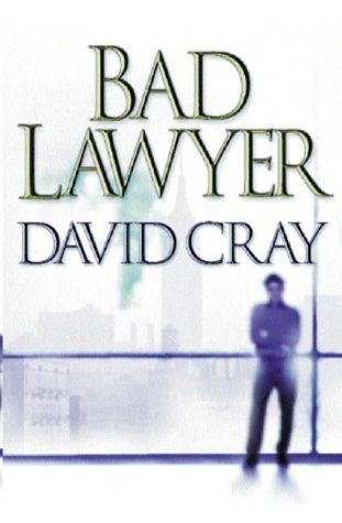 Bad Lawyer (2015) by David Cray