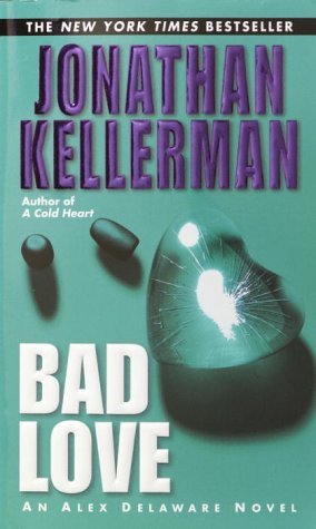 Bad Love (2003) by Jonathan Kellerman