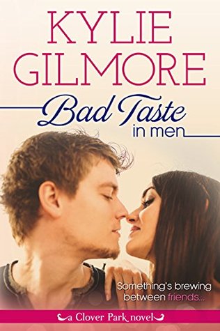 Bad Taste in Men (2014) by Kylie Gilmore