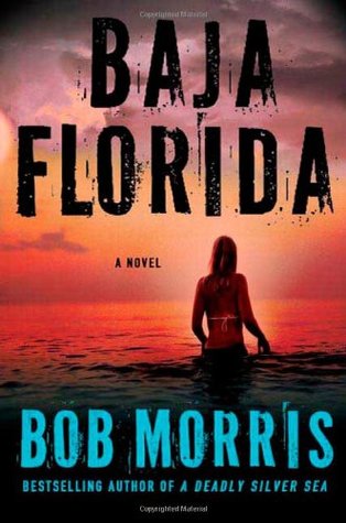 Baja Florida (2010) by Bob Morris