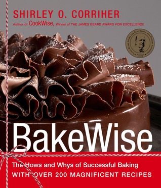 BakeWise: The Hows and Whys of Successful Baking with Over 200 Magnificent Recipes (2003)