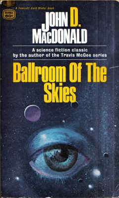 Ballroom of the Skies (1968) by John D. MacDonald