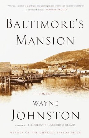 Baltimore's Mansion: A Memoir (2001) by Wayne Johnston