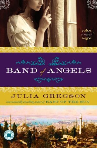 Band of Angels (2010) by Julia Gregson