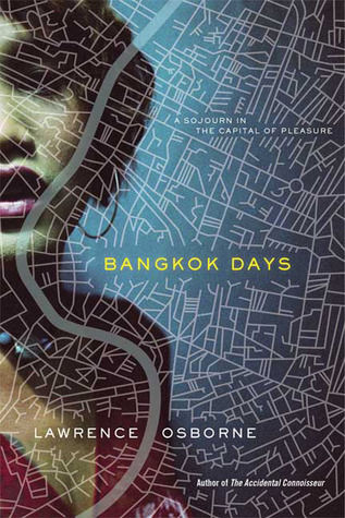 Bangkok Days (2009) by Lawrence Osborne