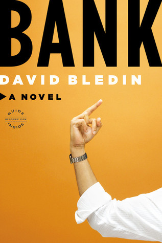 Bank: A Novel (2007) by David Bledin