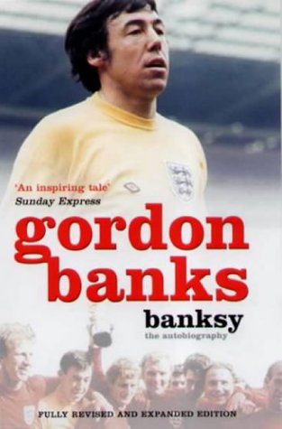 Banksy: My Autobiography (2003) by Gordon Banks