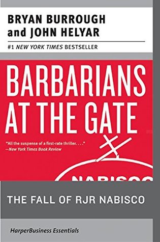 Barbarians at the Gate: The Fall of RJR Nabisco (2005) by Bryan Burrough