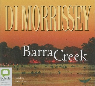 Barra Creek (2005) by Di Morrissey