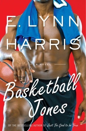 Basketball Jones (2009) by E. Lynn Harris