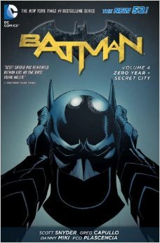 Batman, Vol. 4: Zero Year - Secret City (2014) by Scott Snyder