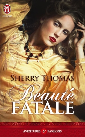 Beauté fatale (2013) by Sherry Thomas