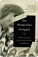 Beautiful Struggle (2008) by Ta-Nehisi Coates