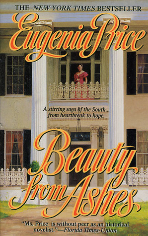 Beauty from Ashes (1996) by Eugenia Price