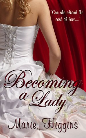 Becoming A Lady (2000) by Marie Higgins