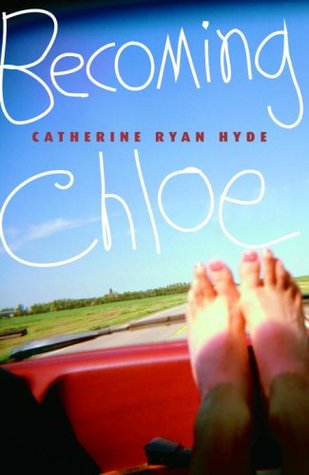 Becoming Chloe (2006) by Catherine Ryan Hyde