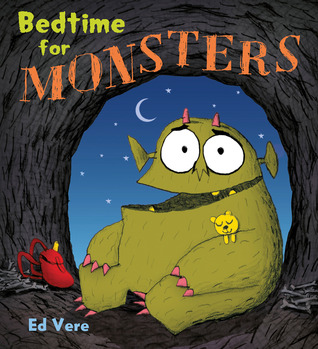 Bedtime For Monsters (2000) by Ed Vere