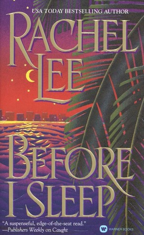 Before I Sleep (1999) by Rachel Lee