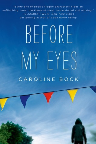 Before My Eyes (2014) by Caroline Bock