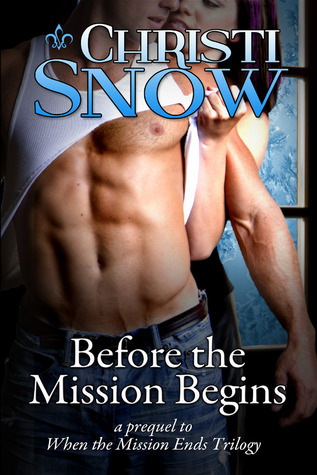 Before the Mission Begins (2000) by Christi Snow