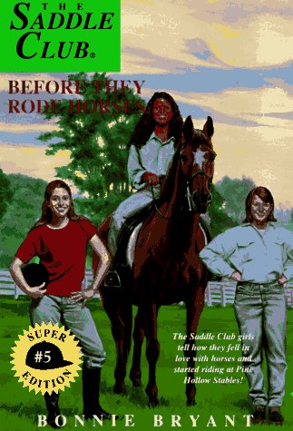 Before They Rode Horses (1997) by Bonnie Bryant