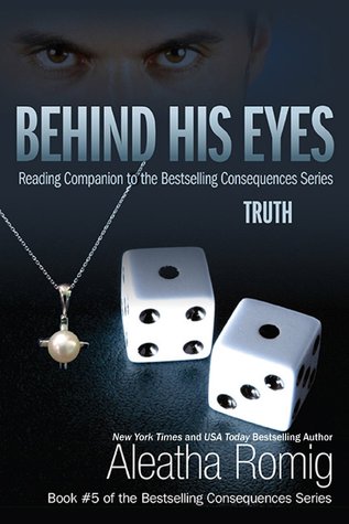 Behind His Eyes - Truth (2014) by Aleatha Romig